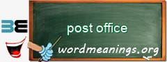 WordMeaning blackboard for post office